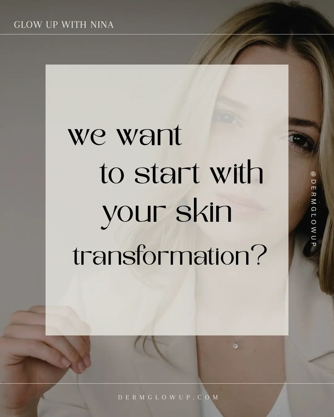 Dein unverbindliches Erstgespräch für strahlende Haut Glow up with Nina