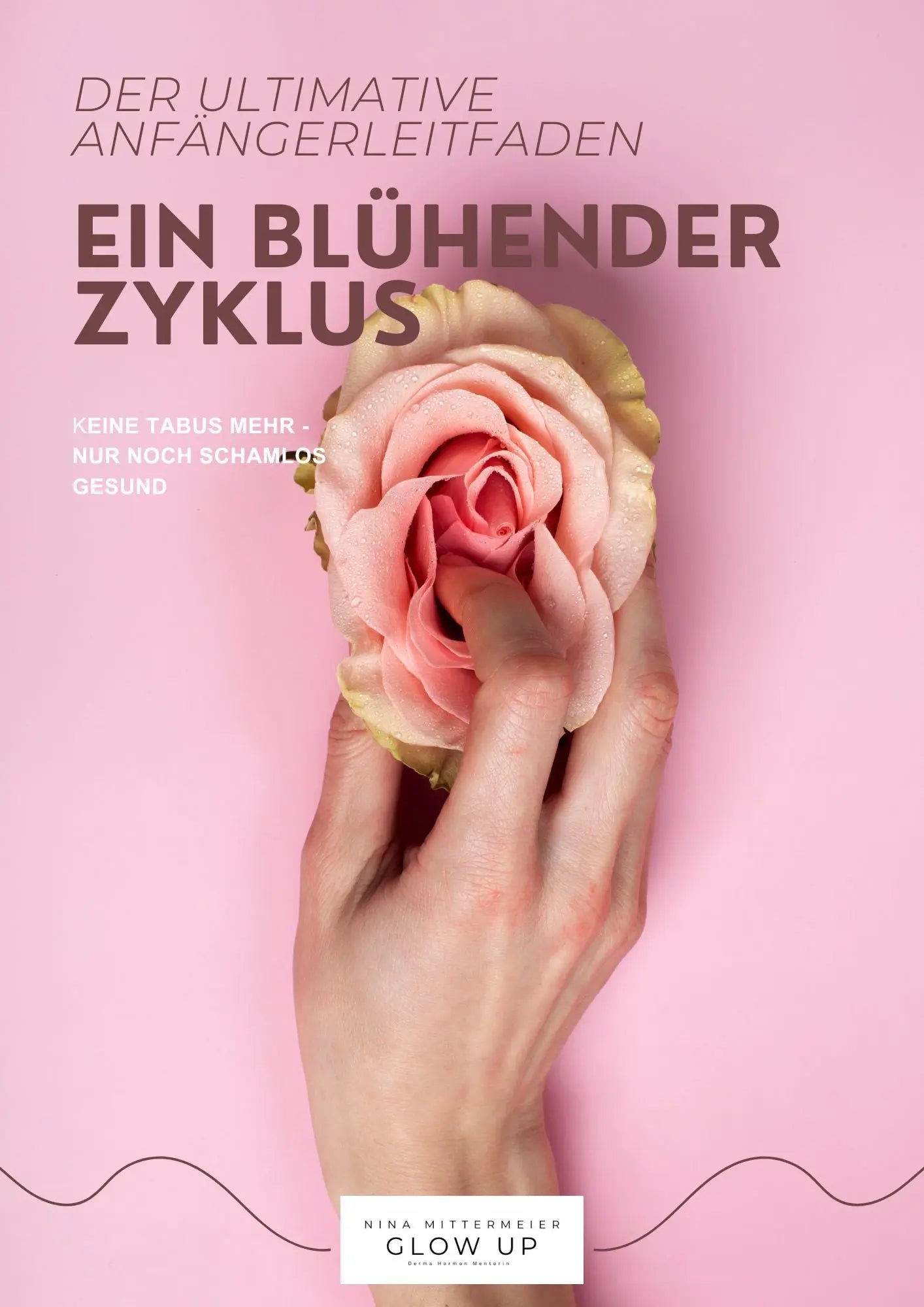 Der Ultimative Anfängerleitfaden für deinen Zyklus - E-Book Glow up with Nina